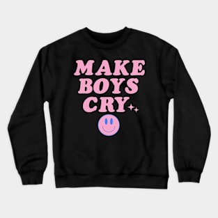 Make Boys Cry Pink Y2K Aesthetic Celebrity Quotes Simple Crewneck Sweatshirt